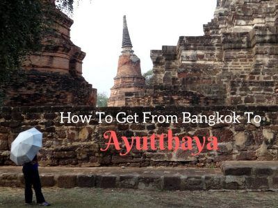 How To Get From Bangkok To Ayutthaya Easily - Magic Travel Blog